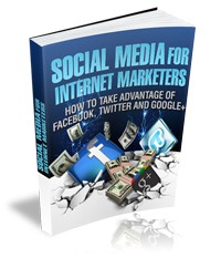 Social Media For Internet Marketers Give Away Rights Ebook