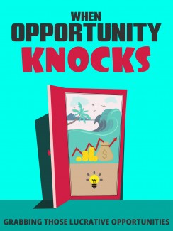 When Opportunity Knocks Give Away Rights Ebook