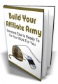 Build Your Affiliate Army Mrr Ebook
