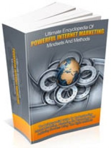 Ultimate Encyclopedia Of Powerful Internet Marketing Mindsets And Methods Plr Ebook