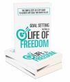 Goal Setting To Live A Life Of Freedom MRR Ebook