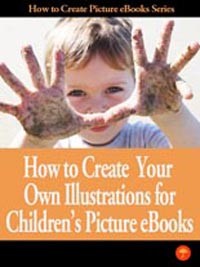 How To Create Your Own Illustrations For Childrens Picture Ebooks PLR Ebook