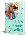 Lifes Beauty Unveiled PLR Ebook