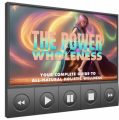 The Power Of Wholeness – Video Upgrade MRR Video ...