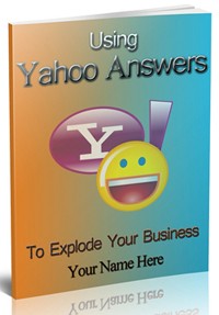 Using Yahoo Answers To Build Your Business Give Away Rights Ebook
