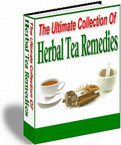 The Ultimate Collection Of Herbal Tea Remedies Resale Rights Ebook