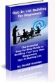 Opt-In List Building For Beginners MRR Ebook