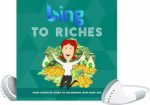 Bing To Riches MRR Ebook With Audio