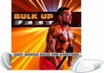 Bulk Up Fast 2 MRR Ebook With Audio