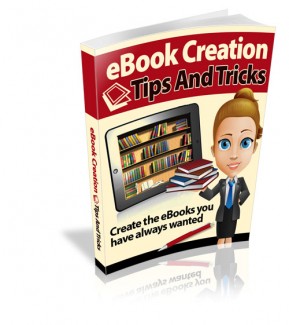 Ebook Creation Tips And Tricks MRR Ebook