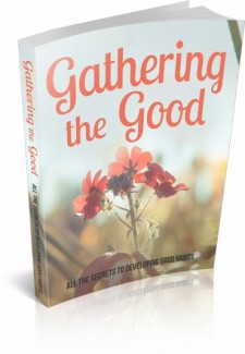 Gathering The Good MRR Ebook
