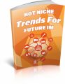 Hot Niche Trends For Future Im MRR Ebook