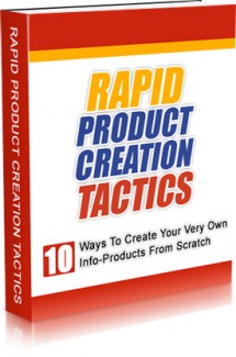 Rapid Product Creation Tactics Give Away Rights Ebook