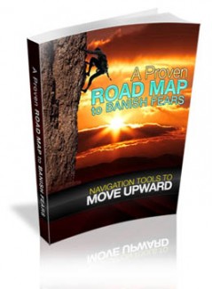 A Proven Road Map To Banish Fears MRR Ebook