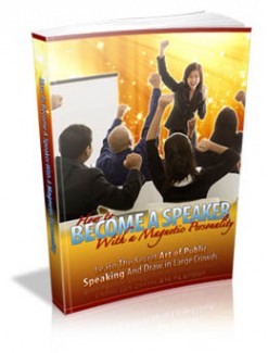 How To Become A Speaker With A Magnetic Personality MRR Ebook