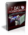 7 Day Product Creation Give Away Rights Ebook