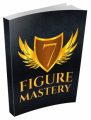 7 Figure Mastery MRR Ebook