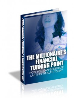 The Millionaires Financial Turning Point PLR Ebook