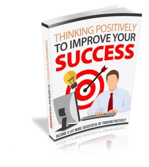 Thinking Positively To Improve Your Success Resale Rights Ebook