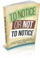To Notice Or Not To Notice MRR Ebook