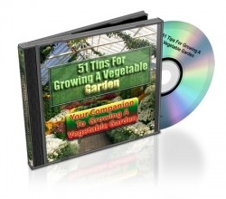 51 Tips For Growing A Vegetable Garden Resale Rights Ebook