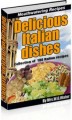 Delicious Italian Dishes Resale Rights Ebook