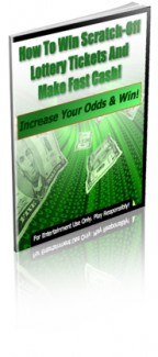 How To Win Scratch-Off Lottery Tickets And Make Fast Cash PLR Ebook