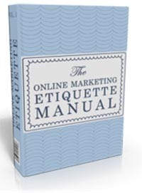 Online Marketing Etiquette Manual Personal Use Ebook