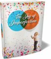 The Joy Of Imperfection MRR Ebook