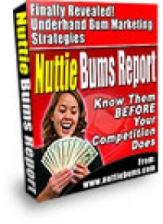 Nuttie Bums Report Give Away Rights Ebook