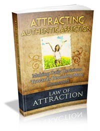 Attracting Authentic Affection Give Away Rights Ebook With Audio & Video