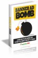 Banner Ad Bomb MRR Ebook