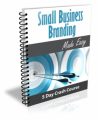 Small Business Branding Made Easy PLR Autoresponder Messages