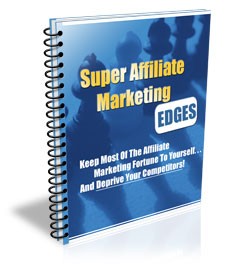 Super Affiliate Marketing Edges PLR Ebook