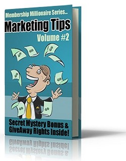 Membership Millionaire Series Marketing Tips Volume 2 Give Away Rights Ebook