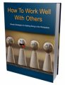 How To Work Well With Others PLR Ebook