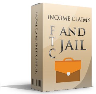 Income Claims, The Ftc And Jail Giveaway Rights Ebook