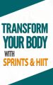 Transform Your Body With Sprints MRR Ebook With Audio