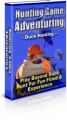 Hunting Game Adventuring : Duck Hunting PLR Ebook