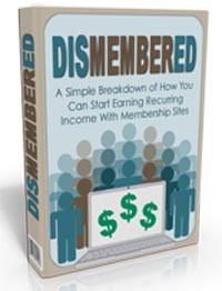 Dismembered – Breaking Down Membership Websites Personal Use Ebook