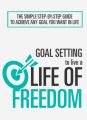 Goal Setting To Live A Life Of Freedom - Audio Upgrade ...