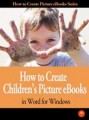 How To Create Childrens Picture Ebooks Personal Use Ebook