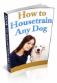How To Housetrain Any Dog MRR Ebook