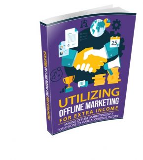 Utilizing Offline Marketing For Extra Income Resale Rights Ebook