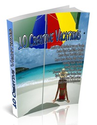 10 Creative Vacations PLR Article