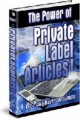 The Power Of Private Label Articles Give Away Rights Ebook