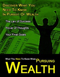 What You Need To Know When Pursuing Wealth PLR Ebook