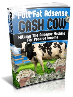 Full Fat Adsense Cash Cow MRR Ebook With Video