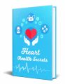 Heart Health Secrets PLR Ebook