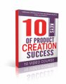 10 Keys Of Product Creation Success MRR Video